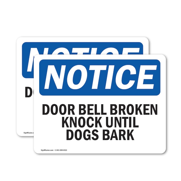 Signmission Door Bell Broken Knock Until Dogs Bark, 14 in W x Rectangle, Vinyl Decal OS-2PACK-NS-D-1014-L-11467 - main